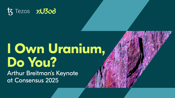 "I Own Uranium, Do You?" - Arthur Breitman's Keynote at Consensus 2025.